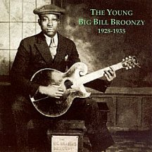 Big Bill Broonzy: The Young Years 1928-1935