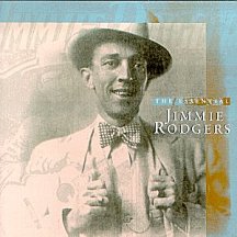 Jimmie Rodgers: The Essential