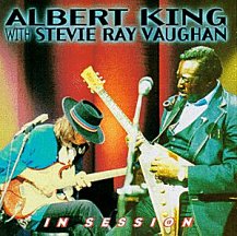 Albert King with Stevie Ray Vaughn: In Session