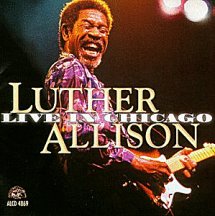 Luther Allison: Live In Chicago